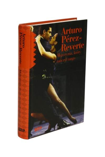 Mężczyzna, który tańczył tango Perez-Reverte