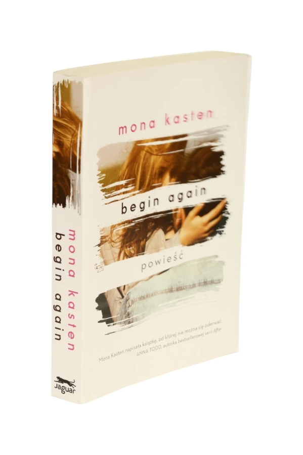 Begin again Mona Kasten
