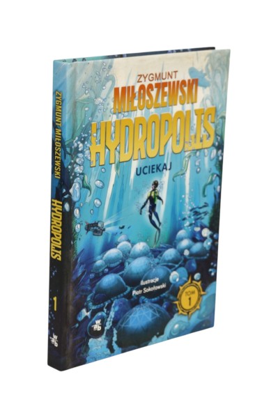 Hydropolis Uciekaj Tom 1 Miłoszewski