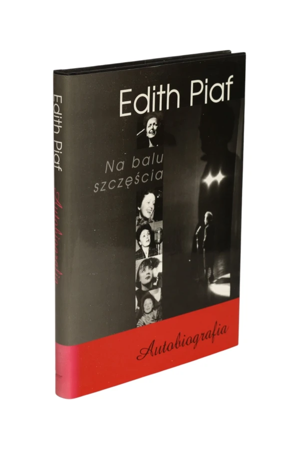 Na balu szczęścia Autobiografia Edith Piaf Brak CD