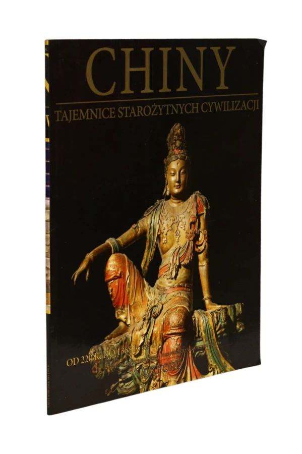 Chiny Tajemnice Starożytnych cywilizacji Od 220 R. do 1368 R. cz. 1