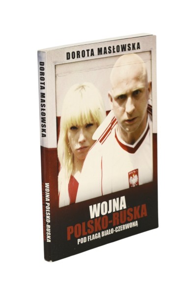 Wojna Polsko-Ruska Pod flagą biało-czerwoną Masłowska