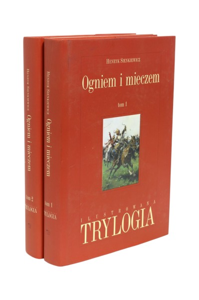 2x Ilustrowana trylogia Sienkiewicz Ogniem i mieczem Tom 1 i 2