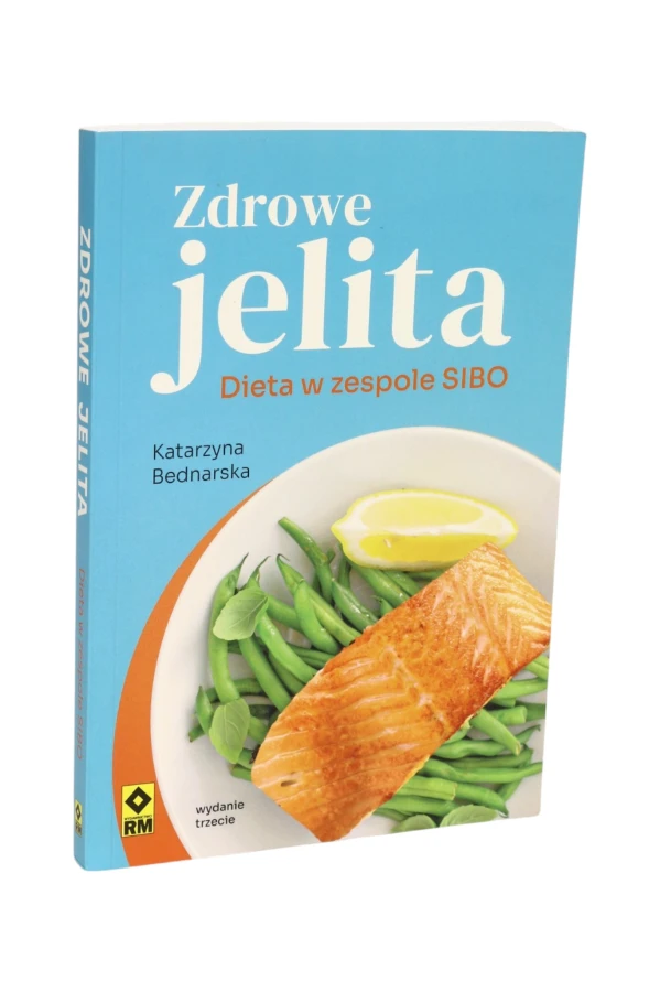 Zdrowe jelita Dieta w zespole SIBO Katarzyna Bednarska
