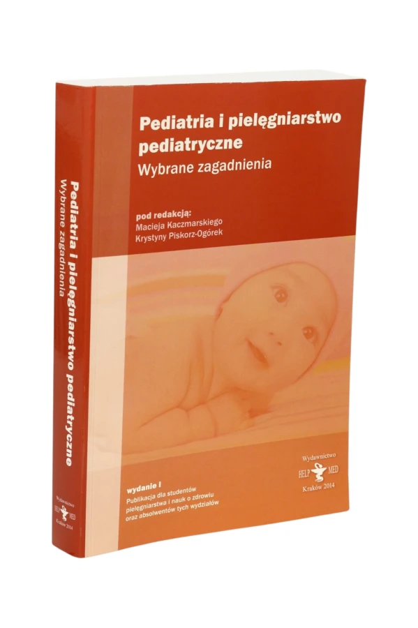Pediatria i pielęgniarstwo pediatryczne Wybrane zagadnienia