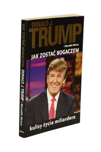Jak zostać bogaczem kulisy życia miliardera Trump