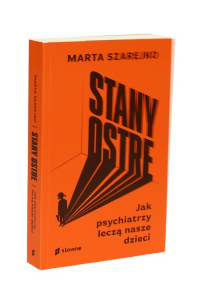 Stany ostre Marta Szarejko