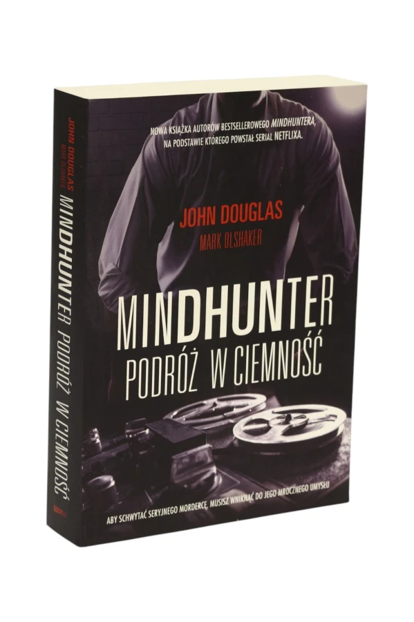 Mindhunter podróż w ciemność John Douglas