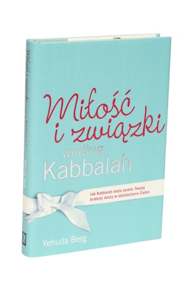 Miłość i związki według Kabbalah Yehuda Berg