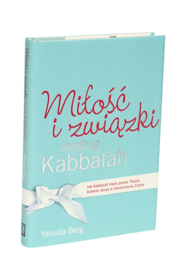 Miłość i związki według Kabbalah Yehuda Berg