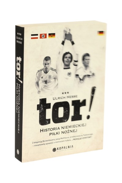 Tor! Historia niemieckiej piłki nożnej Ulrich Hesse