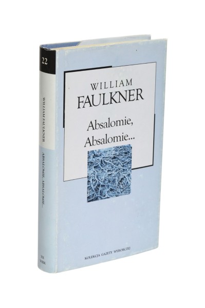 Absalomie, Absalomie... William Faulkner