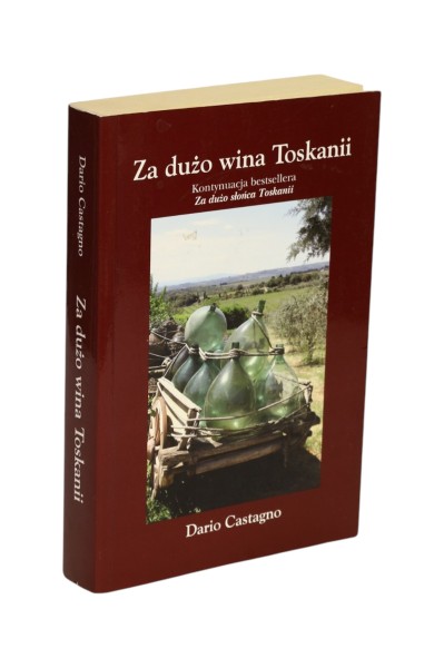 Za dużo wina Toskanii Dario Castagno
