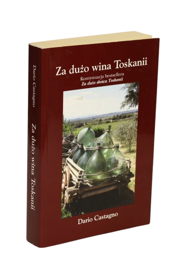 Za dużo wina Toskanii Dario Castagno
