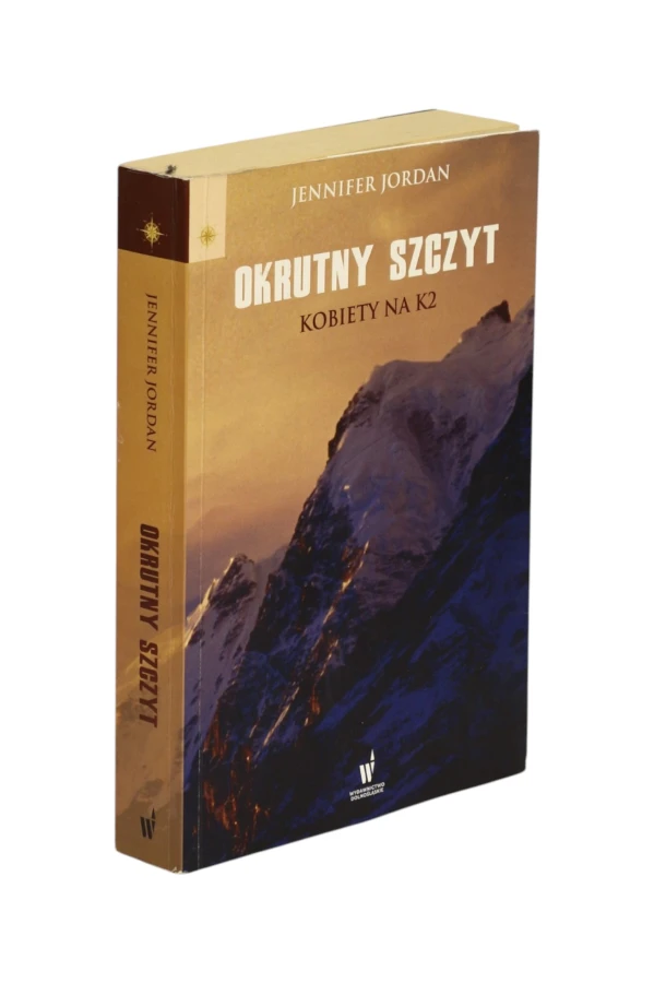 Okrutny szczyt Kobiety na K2 Jennifer Jordan
