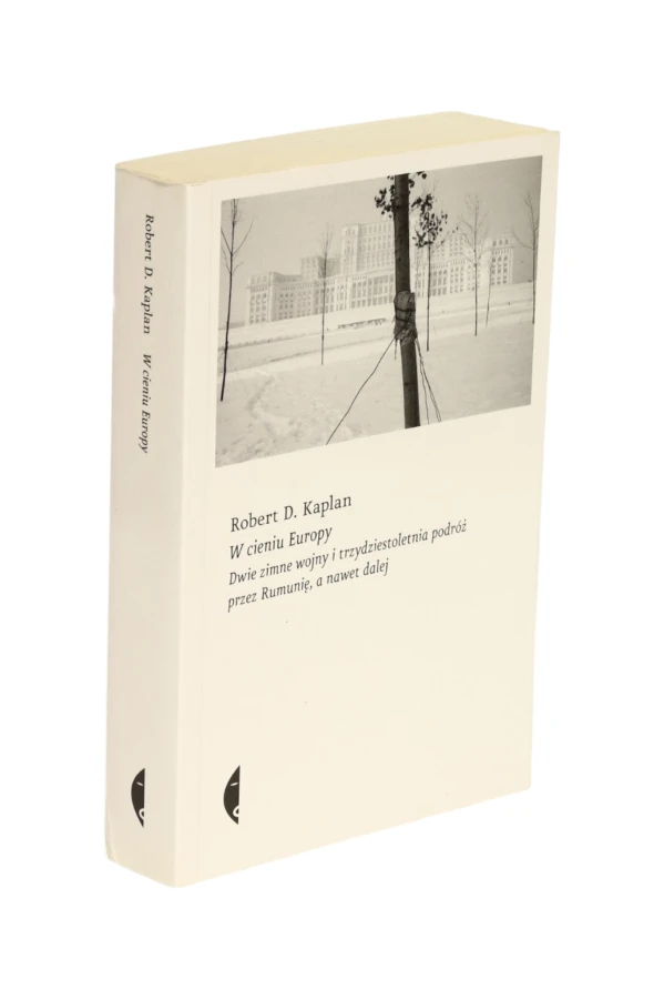 W cieniu Europy Robert D. Kaplan