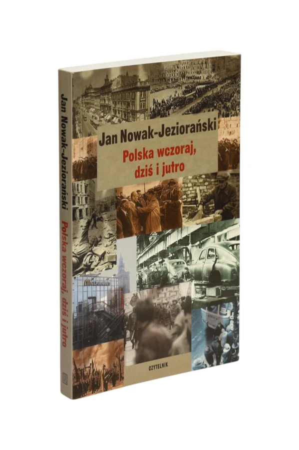 Polska wczoraj, dziś i jutro Jan Nowak-Jeziorański