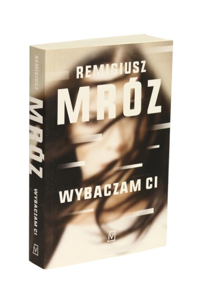 Wybaczam Ci Remigiusz Mróz