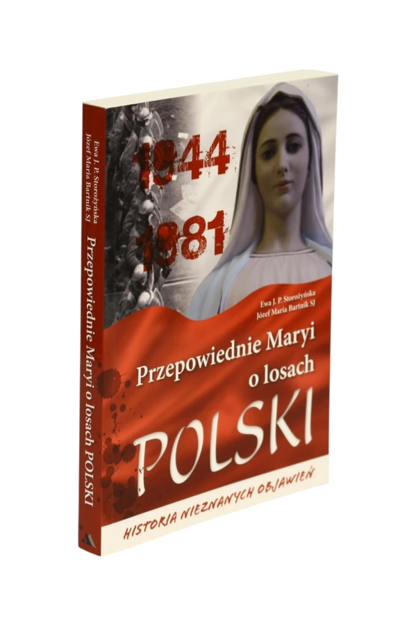 Przepowiednie Maryi o losach Polski Storożyńska