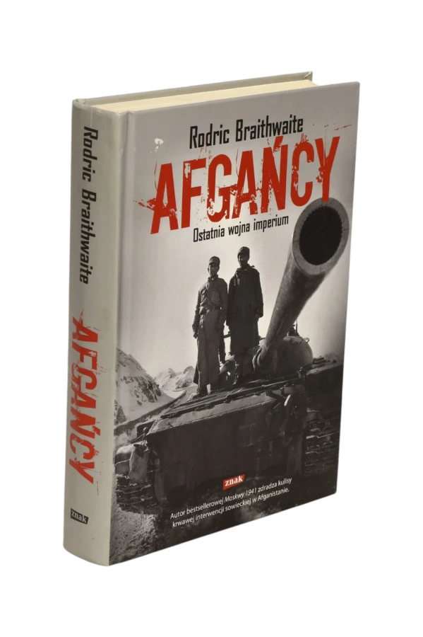 Afgańcy Ostatnia wojna imperium Rodric Braithwaite