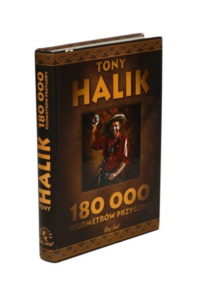 180 000 kilometrów przygody Tony Halik