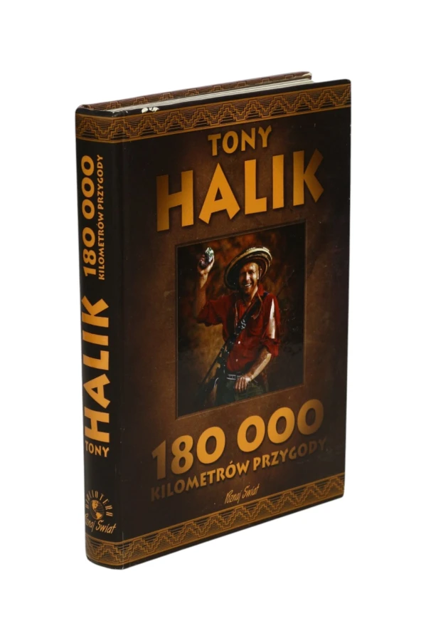 180 000 kilometrów przygody Tony Halik