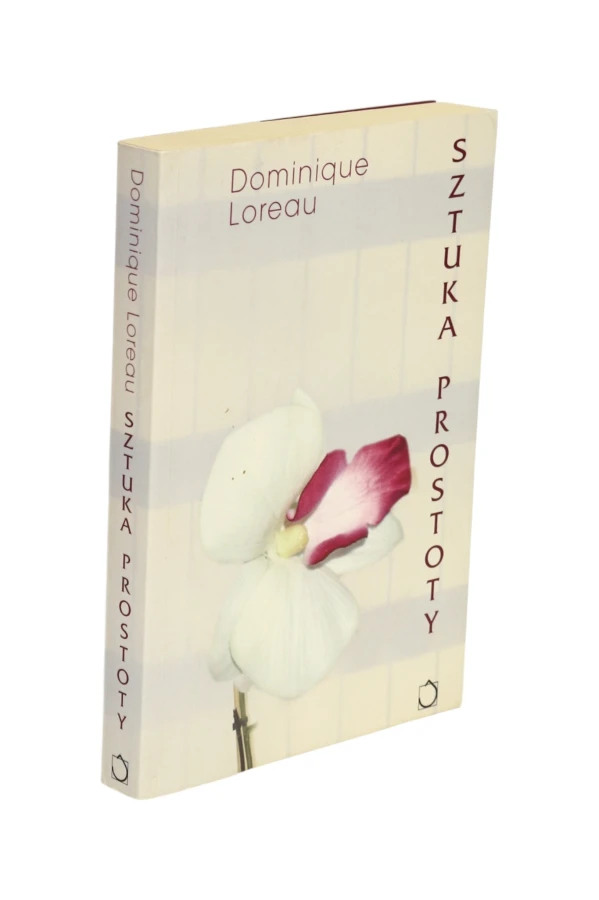 Sztuka prostoty Dominique Loreau