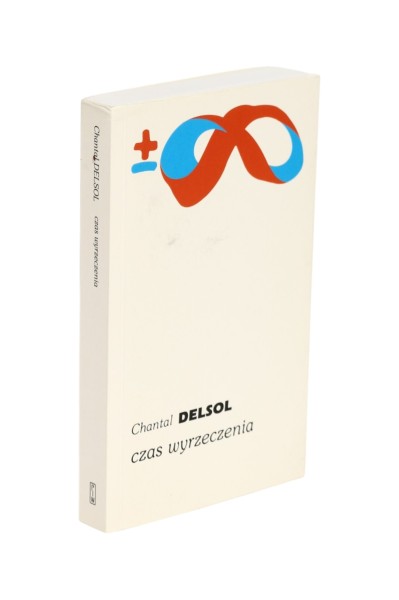 Czas wyrzeczenia Chantal Delsol