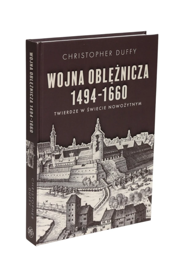 Wojna oblężnicza 1494-1660 Twierdze w świecie nowożytnym Duffy