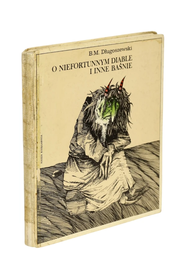 O niefortunnym diable i inne baśnie Długoszewski