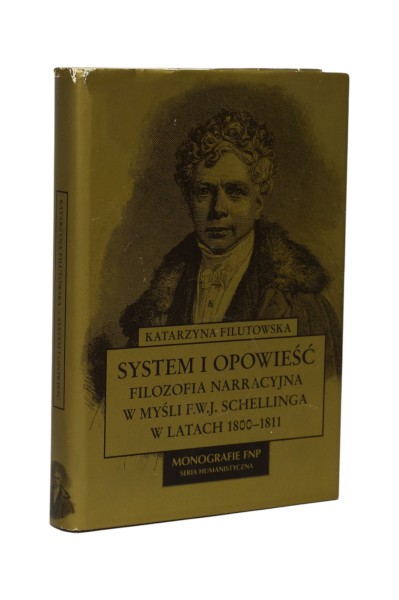 System i opowieść filozofia narracyjna w myśli F.W.J. Schelinga Filutowska