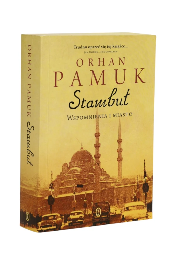 Stambuł Wspomnienia i miasto Orhan Pamuk