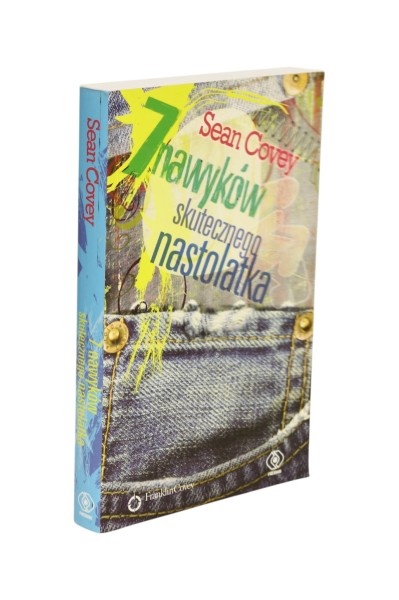 7 nawyków skutecznego nastolatka Sean Covey