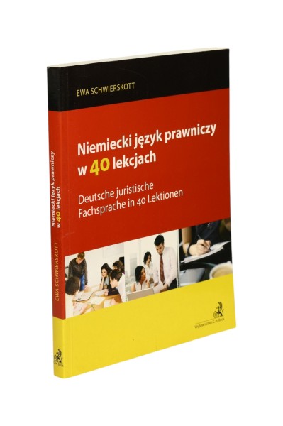 Niemiecki język prawniczy w 40 lekcjach Ewa Schwierskott