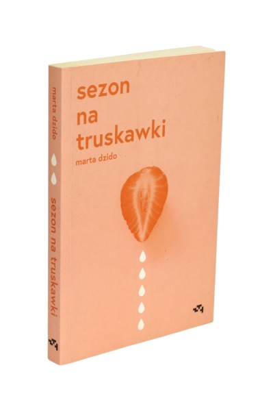 Sezon na truskawki Marta Dzido