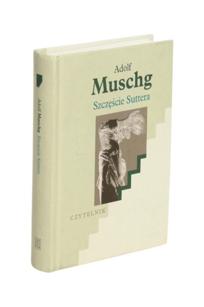 Szczęście Suttera Adolf Muschg