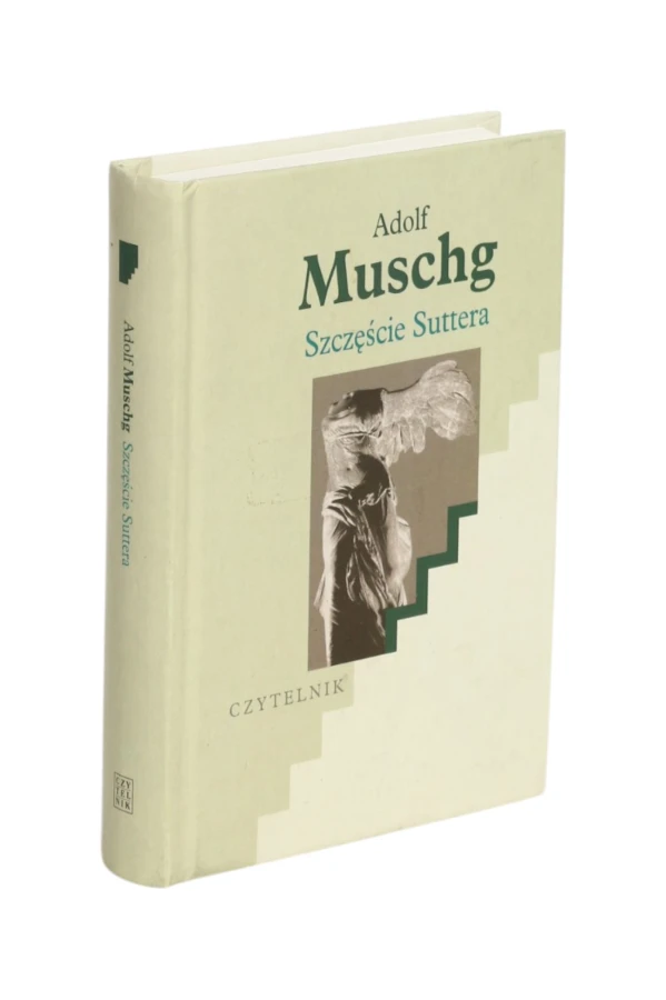 Szczęście Suttera Adolf Muschg