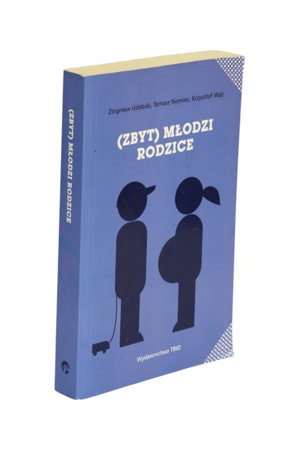 (Zbyt) młodzi rodzice Izdebski