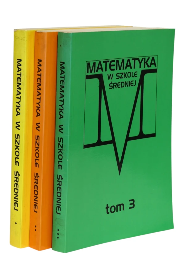 3x Matematyka w szkole średniej Tom 1,2,3