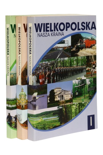 3x Wielkopolska Nasza kraina Tom 1,2,3