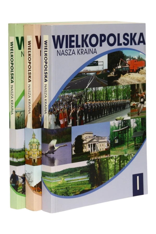 3x Wielkopolska Nasza kraina Tom 1,2,3
