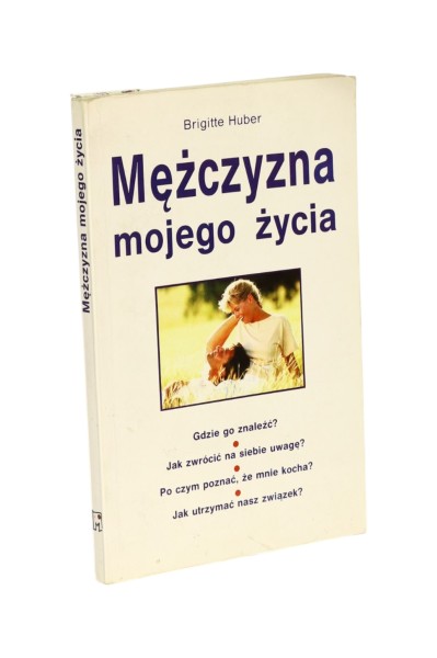Mężczyzna mojego życia Brigitte Huber
