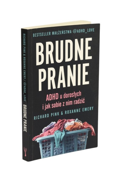 Brudne pranie ADHA u dorosłych i jak sobie z nim radzić Pink