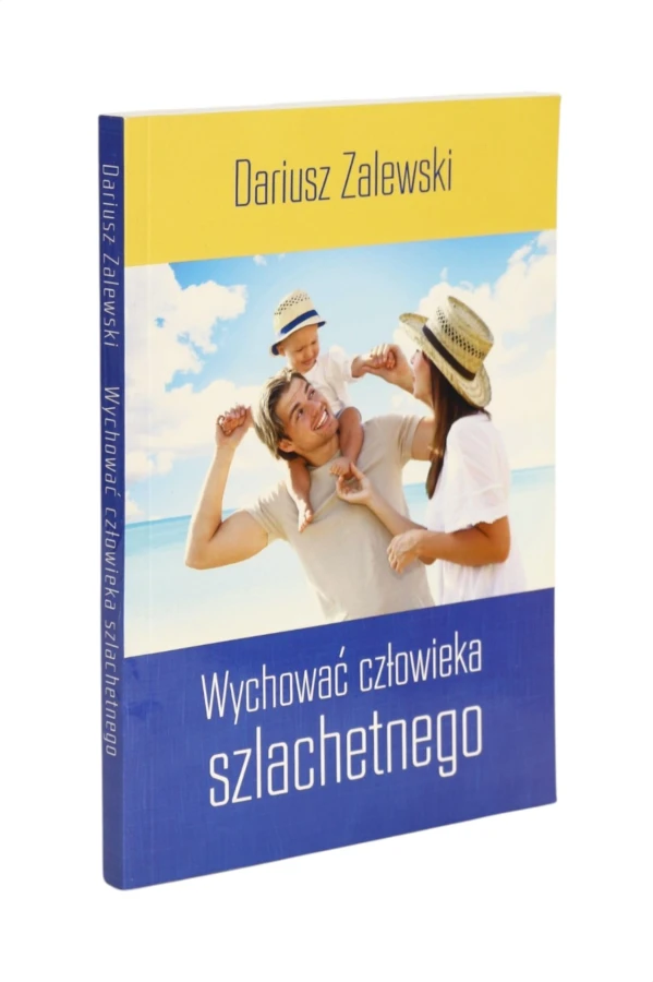 Wychować człowieka szlachetnego Zalewski