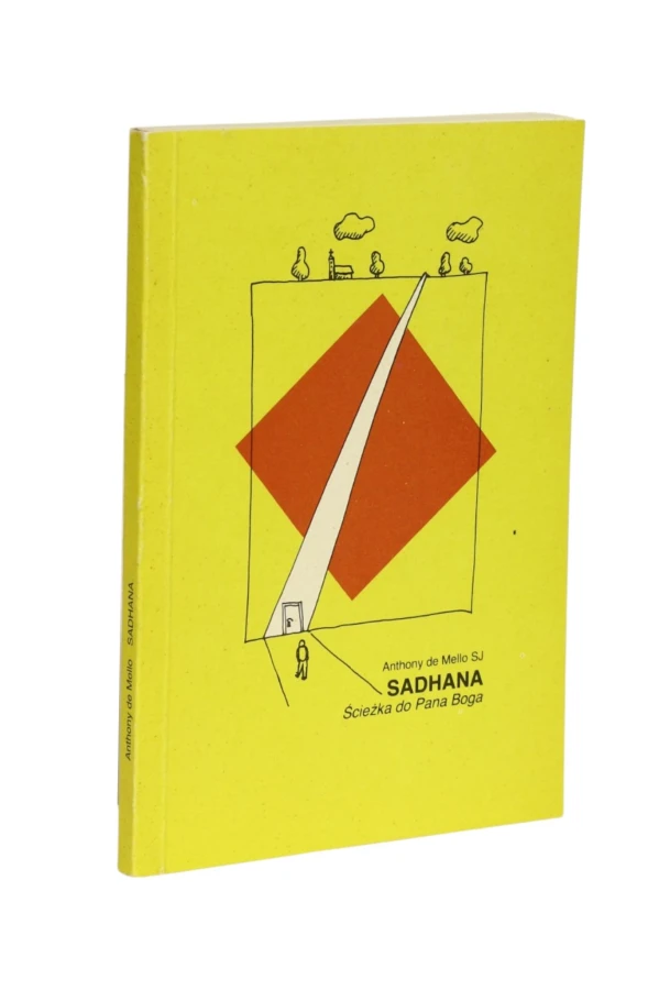 Sadhana Ścieżka do Pana Boga Anthony de Mello