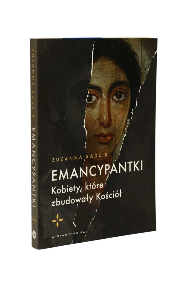Emancypantki Kobiety, które zbudowały Kościół Radzik