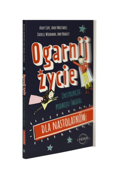 Ogarnij życie Instrukcja podboju świata dla nastolatków Cope