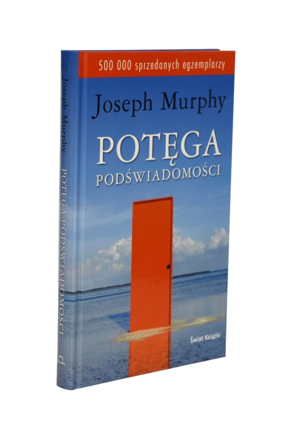 Potęga podświadomości Joseph Murphy
