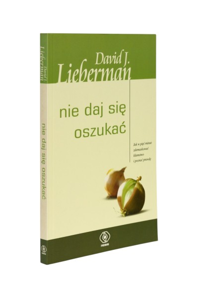 Nie daj się oszukać David J. Lieberman