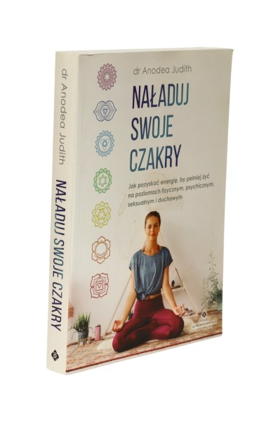 Naładuj Swoje czakry Anodea Judith